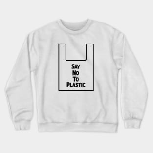 Say No To Plastic - Pollution Crewneck Sweatshirt